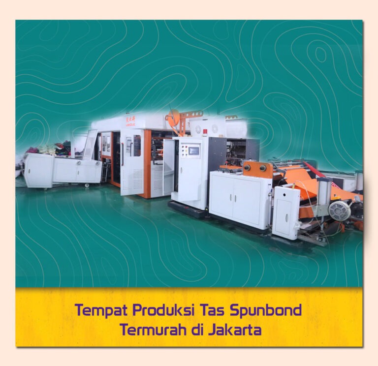 Tempat Produksi Tas Spunbond Termurah di Jakarta