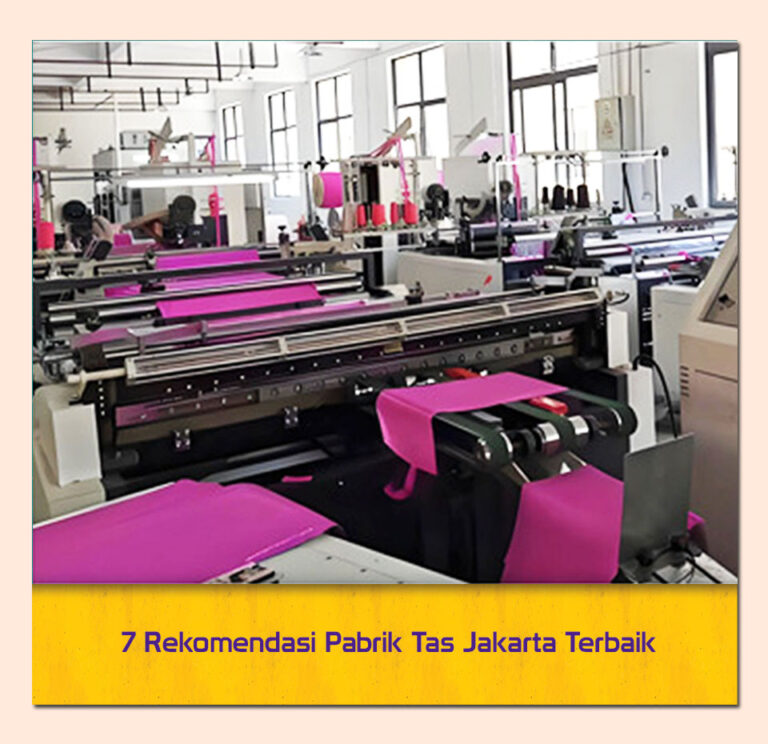 7 Rekomendasi Pabrik Tas Jakarta Terbaik