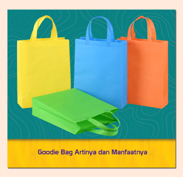 Goodie Bag Artinya dan Manfaatnya