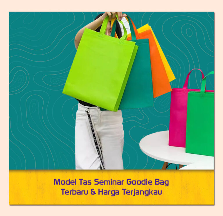 Model Tas Seminar Goodie Bag Terbaru & Harga Terjangkau