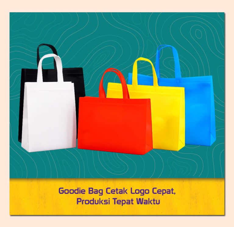 Goodie Bag Cetak Logo Cepat, Produksi Tepat Waktu